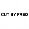 CUT BY FRED